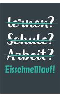 lernen? Schule? Arbeit? Eisschnelllauf!