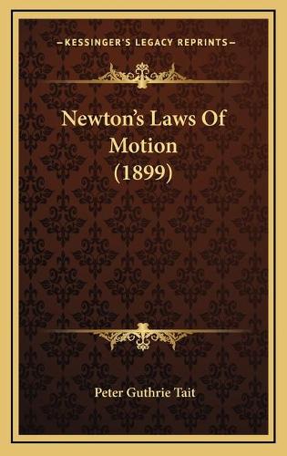 Newton's Laws Of Motion (1899)
