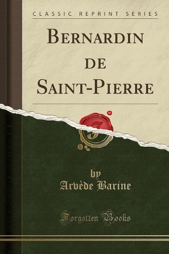 Bernardin de Saint-Pierre (Classic Reprint)