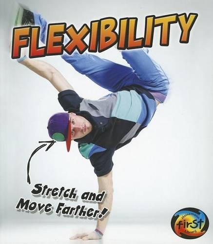Flexibility