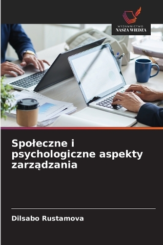 Spoleczne i psychologiczne aspekty zarządzania