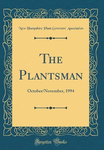 The Plantsman: October/November, 1994 (Classic Reprint)