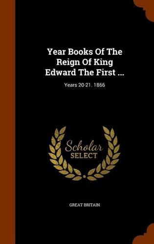 Year Books Of The Reign Of King Edward The First ...