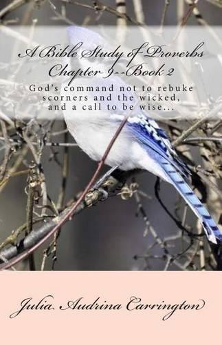 A Bible Study of Proverbs Chapter 9--Book 2: (English)