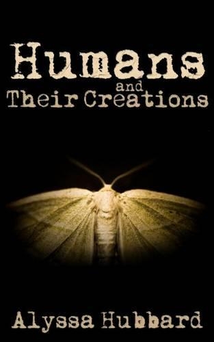 Humans and Their Creations