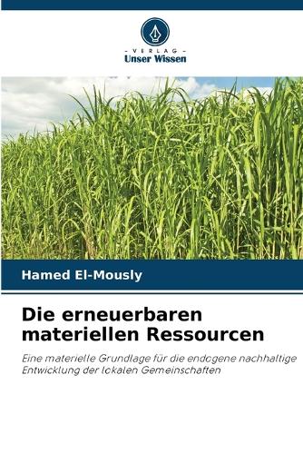Die erneuerbaren materiellen Ressourcen