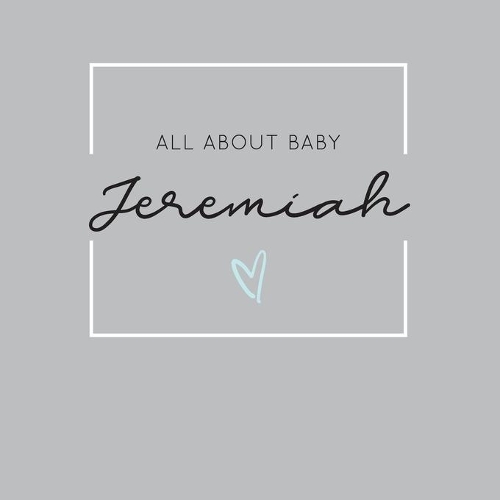 All About Baby Jeremiah
