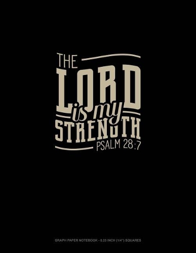 The Lord Is My Strength - Psalm 28