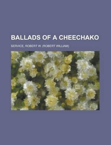 Ballads of a Cheechako