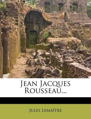 Jean Jacques Rousseau...