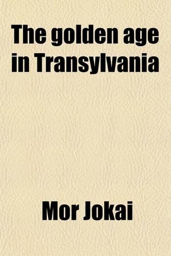 The Golden Age in Transylvania