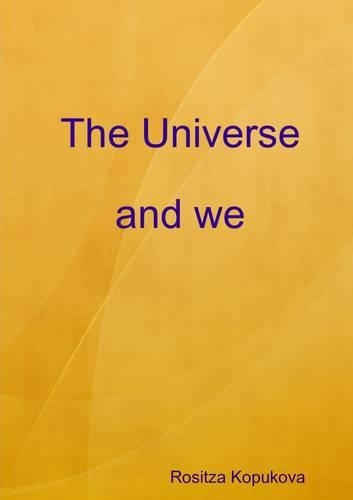The Universe and We