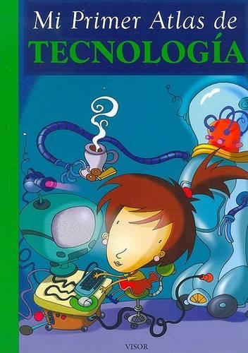 Mi Primer Atlas de Tecnologia