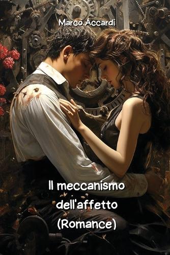 Il meccanismo dell'affetto (Romance)