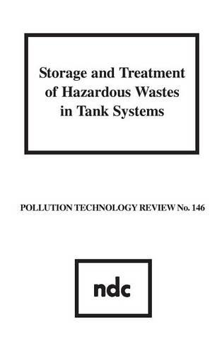 Storage and Treatment of Hazardous Wastes in Tank Systems