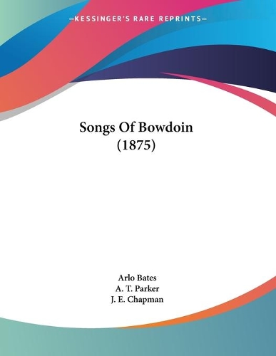 Songs Of Bowdoin (1875)