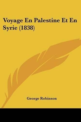 Voyage En Palestine Et En Syrie (1838)