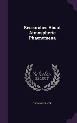 Researches About Atmospheric Phaenomena