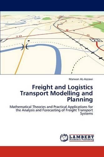 Freight and Logistics Transport Modelling and Planning