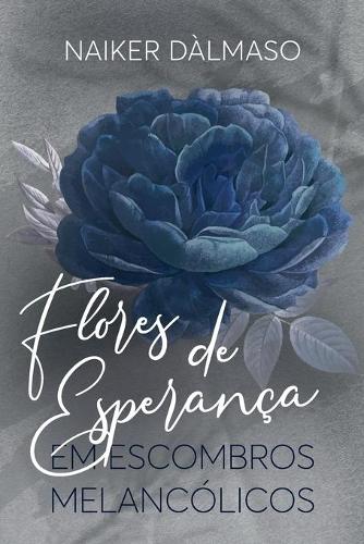 Flores de esperança em escombros melancólicos