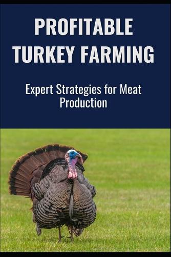 Profitable Turkey Farming