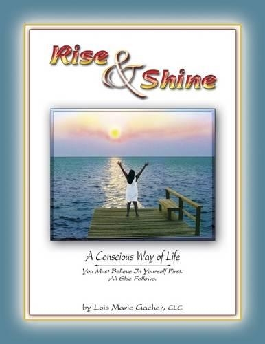 Rise & Shine: A Conscious Way of Life