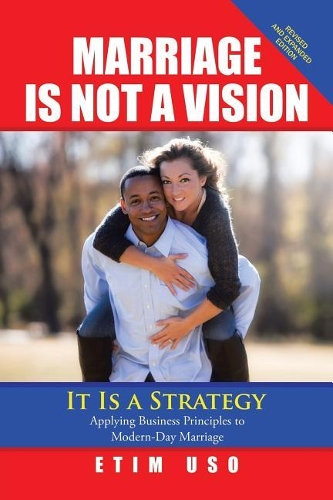 Marriage Is Not a Vision It Is a Strategy