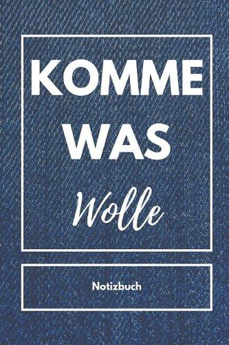 Komme Was Wolle Notizbuch