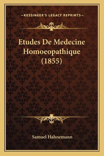 Etudes De Medecine Homoeopathique (1855)