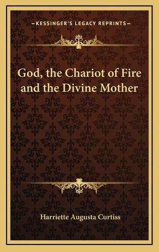 God, the Chariot of Fire and the Divine Mother