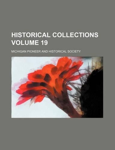 Historical Collections Volume 19