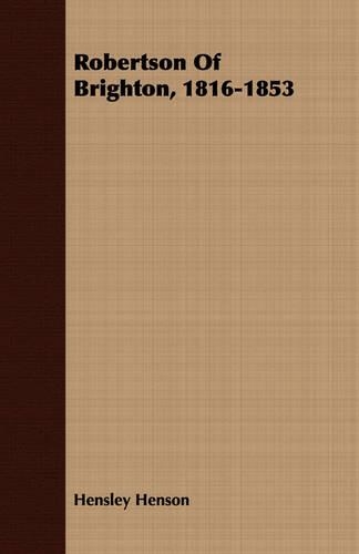 Robertson Of Brighton, 1816-1853