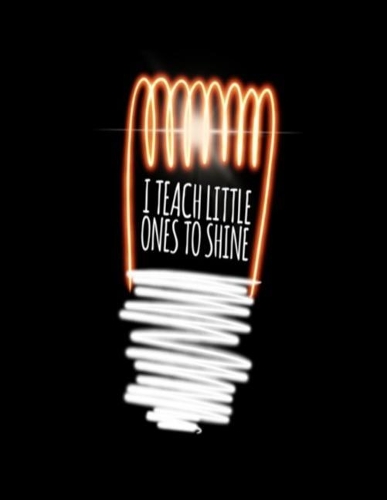 I Teach little ones to shine