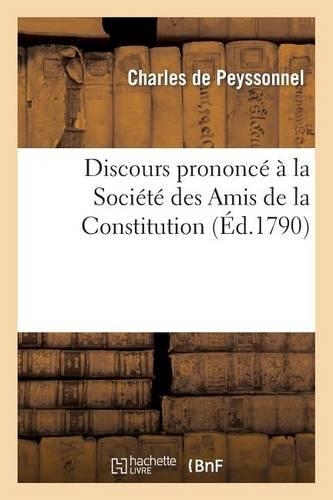 Discours Prononcé À La Société Des Amis de la Constitution