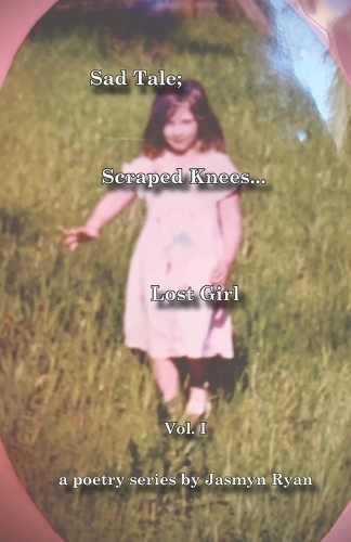 Sad Tale; Scraped Knees... Lost Girl