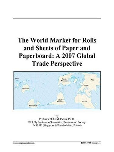 The World Market for Rolls and Sheets of Paper and Paperboard