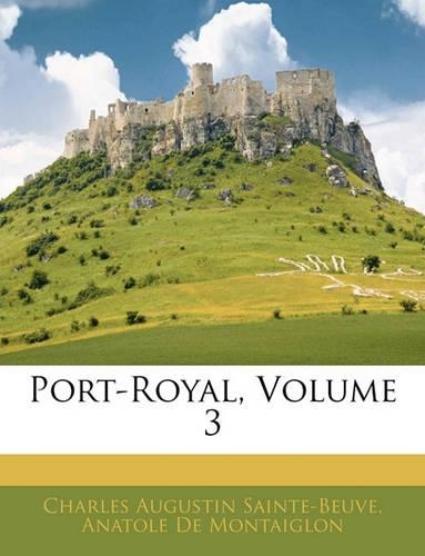 Port-Royal, Volume 3