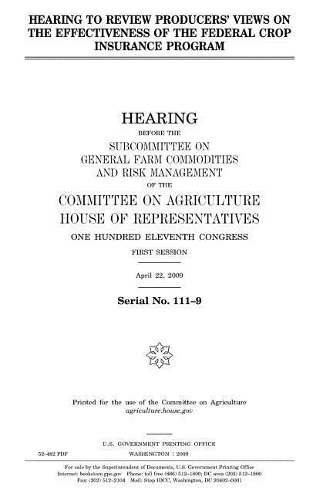 Hearing to Review Producers' Views on the Effectiveness of the Federal Crop Insurance Program