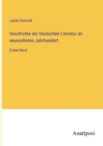 Geschichte der Deutschen Literatur im neunzehnten Jahrhundert