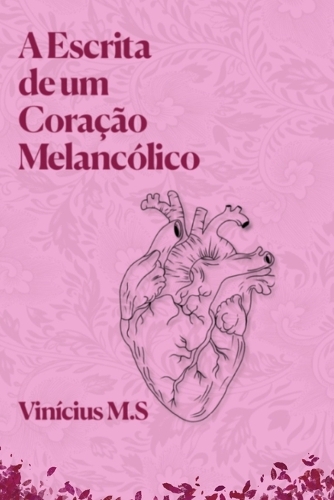 A Escrita de um Coração Melancólico