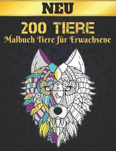 200 Tiere Malbuch Tiere für Erwachsene Neu
