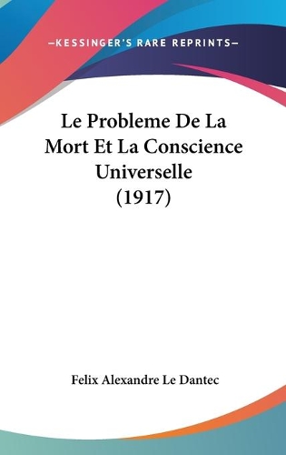 Le Probleme De La Mort Et La Conscience Universelle (1917)