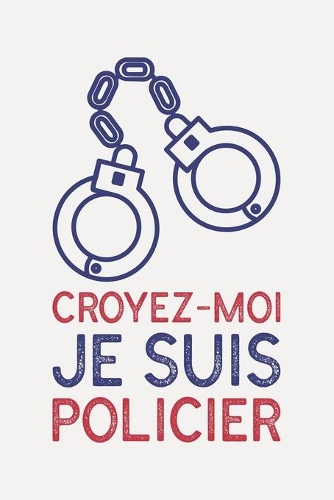 Croyez-moi je suis POLICIER