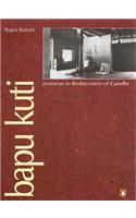 Bapu Kuti: Journeys in Rediscovery of Gandhi [Paperback] Bakshi, Rajni