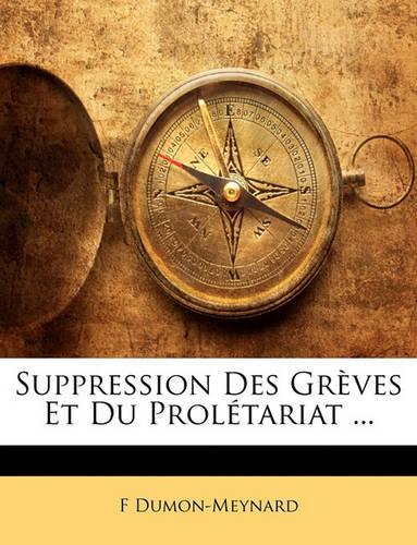 Suppression Des Grèves Et Du Prolétariat ...