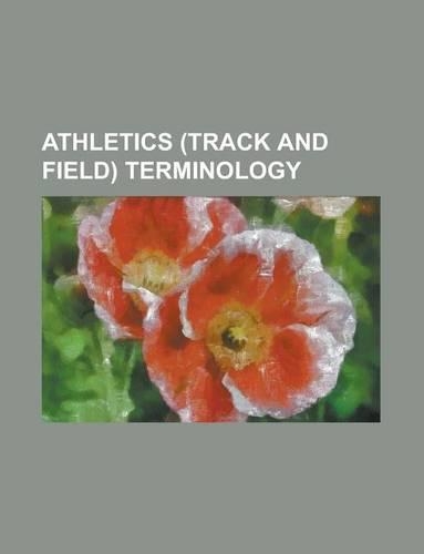 Athletics (Track and Field) Terminology