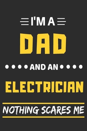 I'm A Dad And An Electrician Nothing Scares Me