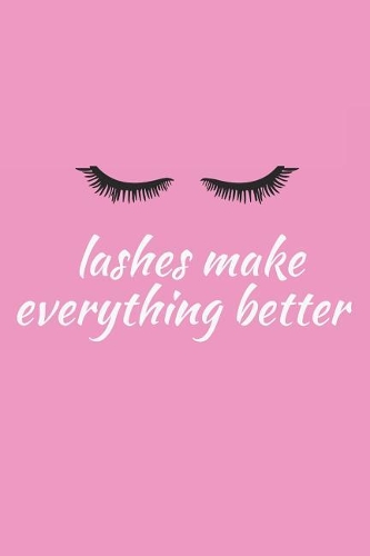 Lashes Make Everything Better