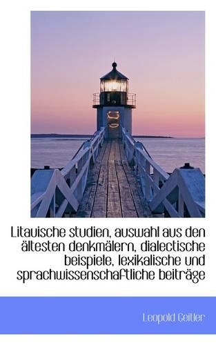 Litauische Studien, Auswahl Aus Den Altesten Denkmalern, Dialectische Beispiele, Lexikalische Und Sp