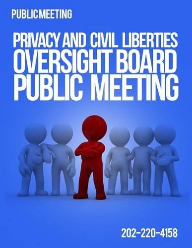 Public Meeting Privacy And Civil Liberties Oversight Board Public Meeting